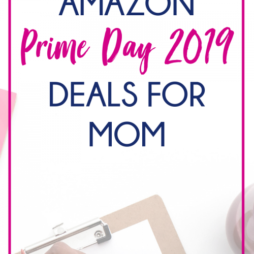 Amazon Prime Day 2019 Deals for Mom