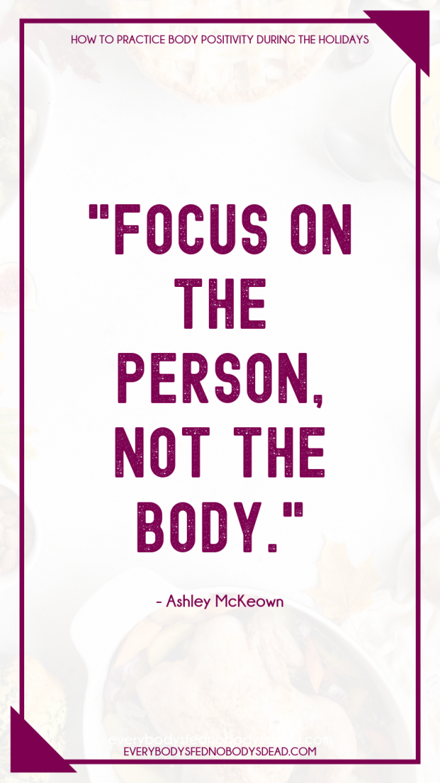 How to practice body positivity during the holidays. Body positivity during the holidays is crucial, but why? And how do you practice it? Let's talk about how to be body positive this holiday season. Don't allow food to derail your mental health this Thanksgiving, and don't let Halloween candy give you anxiety. Love your body, treat others with love, and show the next generation how to be #bodypositive. 