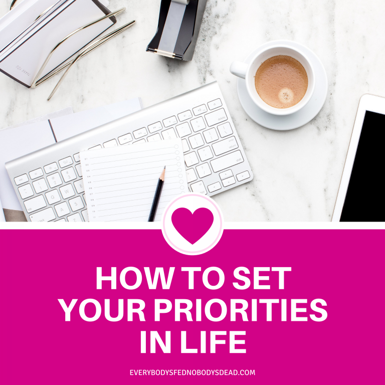 How To Set Your Priorities In Life (and Why You Should!)